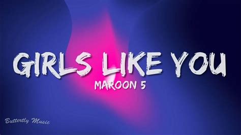 Maroon 5 Girls Like You Lyrics Ft Cardi B Youtube