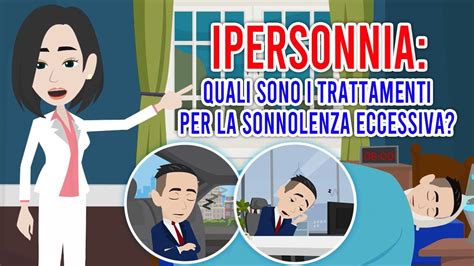 Sonnolenza Eccessiva Quali Sono I Rimedi Per L Ipersonnia Youtube