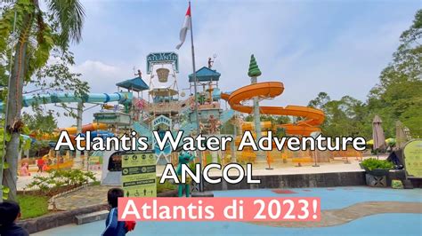 Berenang Di Atlantis Water Adventure Di Ancol 2023 Youtube