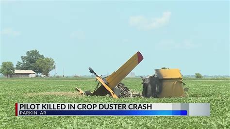 Pilot Killed In Ark Crop Duster Crash Sheriff Says Youtube