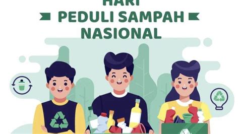 Sejarah 21 Februari Hari Peduli Sampah Nasional Atasi Sampah Plastik