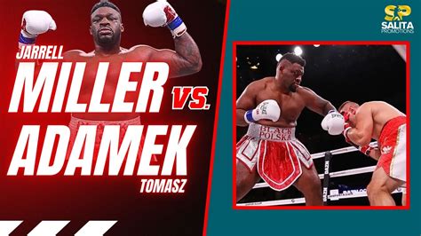 Jarrell Miller Vs Tomasz Adamek Full Fight Youtube