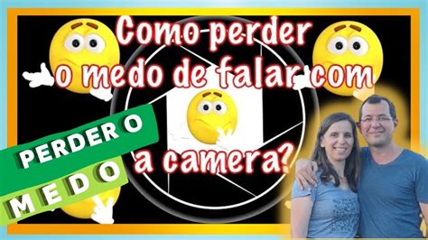 Como perder o medo de falar a câmera Dica de Vídeo Celular