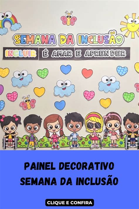 PAINEL SEMANA DA INCLUSÃO MURAL ESCOLAR BNCC Ideias para a sala