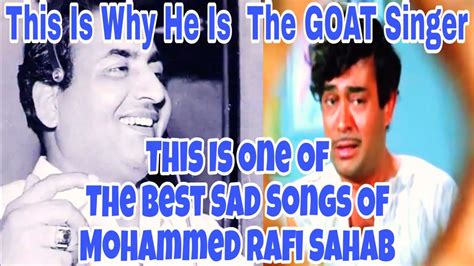 This Is One Of The Best Sad Songs Of Mohammed Rafi Sahab For Sanjeev