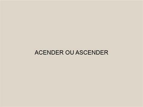 Acender Ou Ascender A Luz - Acender Ou Ascender A Luz - JATEKEDU