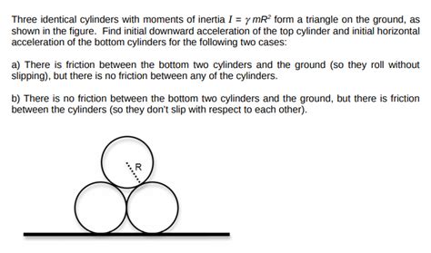 Solved Three Identical Cylinders With Moments Of Inertia