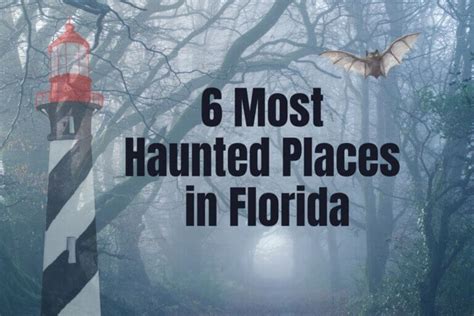 6 Most Haunted Places in Florida • Authentic Florida