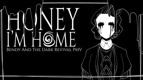 Honey Im Home Bendy And The Dark Revival PMV READ WARNINGS