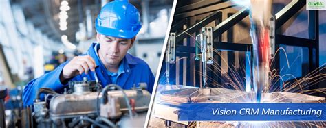 Crm Manufacturing Benefits Global Vision Technology Blog