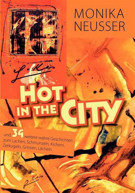 Hot In The City Und Weitere Wahre Geschichten Zum Lachen