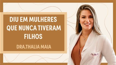 Diu Em Mulheres Que Nunca Tiveram Filhos Dra Thalia Maia Grupo Elas