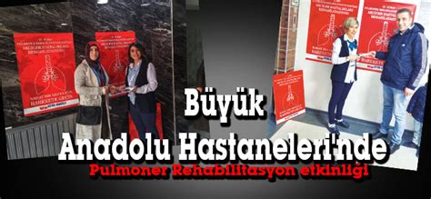 B Y K Anadolu Hastaneleri Nde Pulmoner Rehabilitasyon Etkinli I