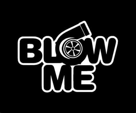 Blow Me Turbo Super Charger Sticker Decal Funny Vinyl Sticker Euro Jdm