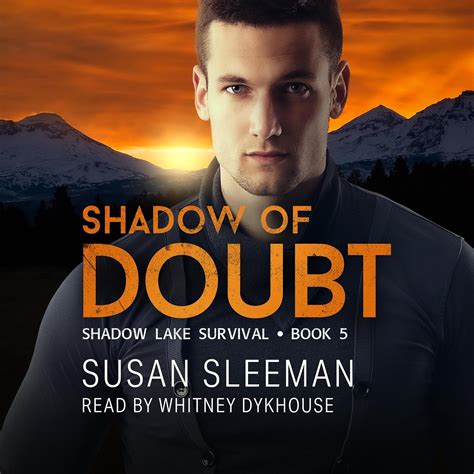 Shadow Of Doubt Shadow Lake Survival Book 5 Audible Audio Edition Susan Sleeman