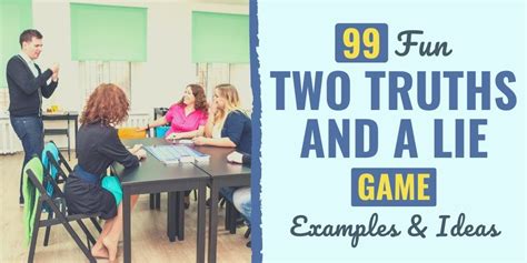 99 Fun Two Truths And A Lie Game Examples Ideas