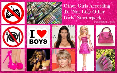 Other Girls According To Not Like Other Girls Starterpack R