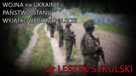 Wojna na Ukrainie państwo stanu wyjątkowego w Polsce dr Leszek