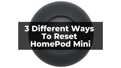 How To Reset Homepod Mini 3 Different Ways