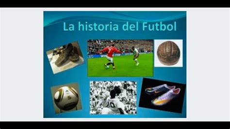 La Historia Del Futbol Youtube