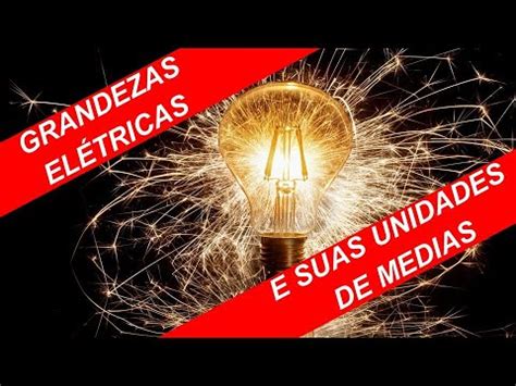 Grandezas El Tricas E Suas Unidades De Medidas Youtube