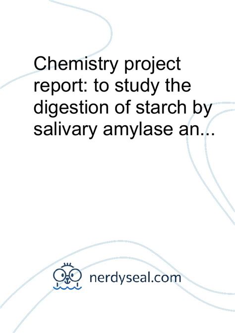 Chemistry Project Report To Study The Digestion Of Starch By Salivary