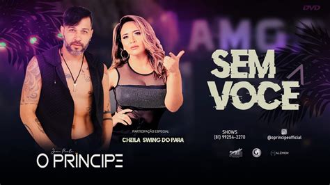 Dvd O Pr Ncipe Feat Cheila Swing Do Para Sem Voc Youtube