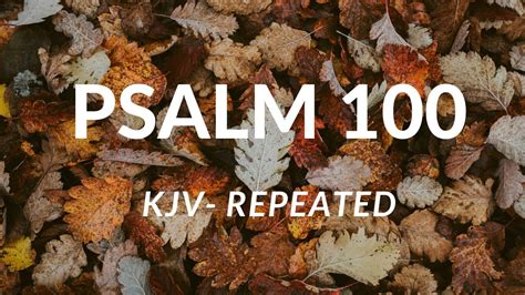 Psalm 100 Psalm 100 Meditation Bible Verses For Sleep Youtube