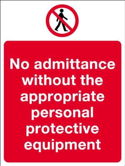 No Admittance Without The Appropriate Personal Protective Equipment