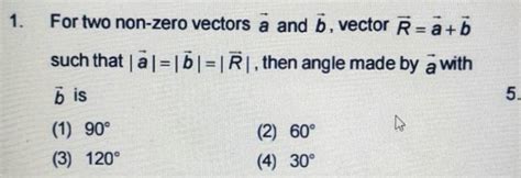 For Two Non Zero Vectors A And B Vector Rab Such That ∣a∣∣b∣∣r∣ The