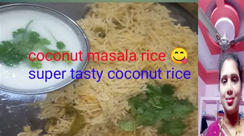 Coconut Masala Rice Ll Super Tasty Coconut Rice Ll Easy To Prepare Ll