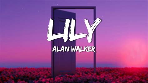 Alan Walker K 391 Emelie Hollow Lily Lyrics YouTube