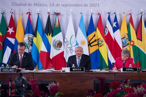 Amlo Propone A La Celac Fortalecer Relaciones E Impulsar Desarrollo