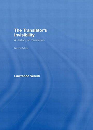 The Translator S Invisibility A History Of Translation Venuti