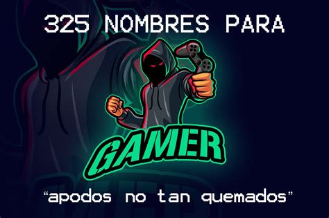 Nick De Juegos Para Hombres Nombres Para Juegos Y Gammers Que