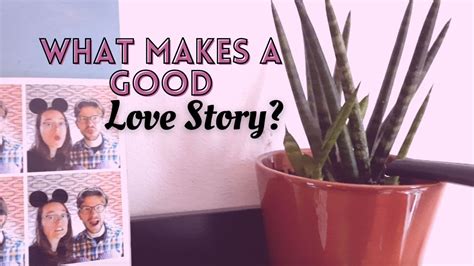 What Makes A Good Love Story Books Baking And Blogging