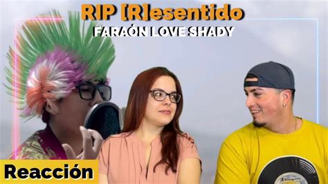 Reacción a RIP R esentido de FARAÓN LOVE SHADY YouTube