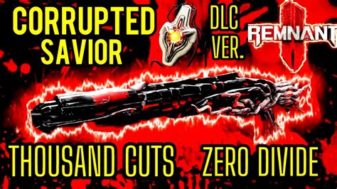 Remnant 2 Corrupted Savior Zero Divide Thousand Cuts Dps Build