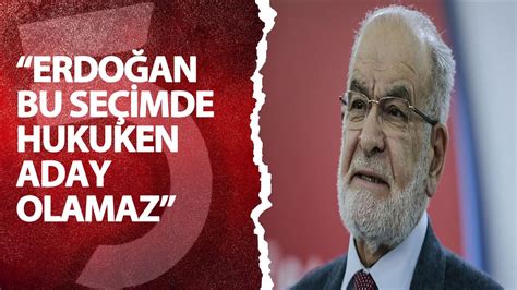 Temel Karamollaoğlu Sayın Cumhurbaşkanı bu seçimde hukuken aday olamaz