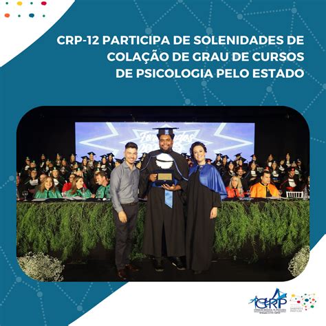 Conselho Regional De Psicologia CRP 12 Participa De Solenidades De