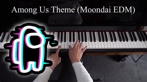 Among Us Theme Moondai Edm Remix Piano Tutorial Youtube