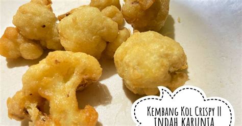 Resep Kembang Kol Crispy Oleh Indah Karunia Cookpad