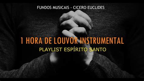 Fundo Musical Hora De Louvor Instrumental Louvores Para Orar E