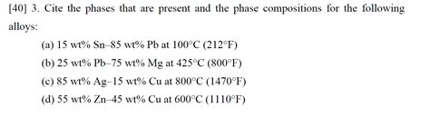 Solved 40 3 Cite The Phases That Are Present And The Chegg