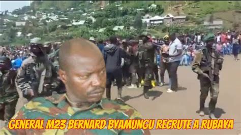 GENERAL M23 BERNARD BYAMUNGU A RECRUTER PLUS DE MILLE JEUNES CONGOLAIS