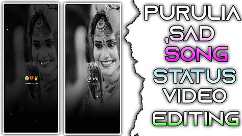 Purulia Bewafa Lyrics Status Video Editing Alight Motion Editing