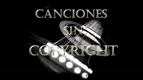 Top Canciones Sin Copyright Youtube