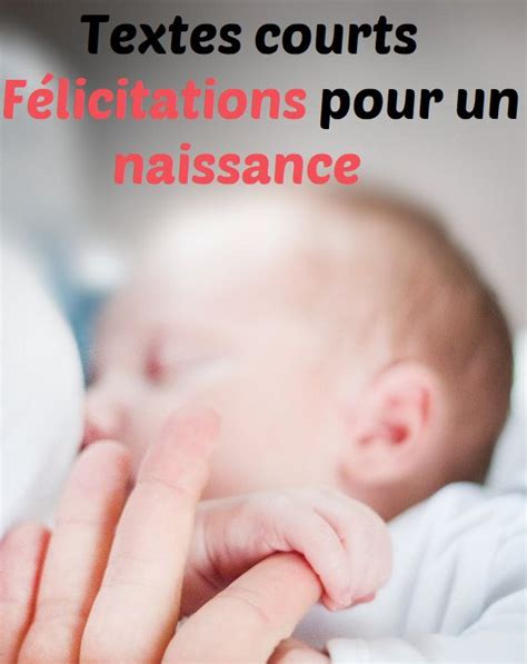 Textes F Licitations Courts Pour Une Naissance Felicitation Naissance