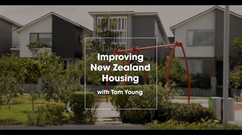 Improving New Zealand Housing Youtube