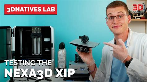 Testing Nexa3D S XiP The First Resin Desktop 3D Printer 3Dnatives